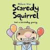 Book cover for "Scaredy squirrel has a birthday party".