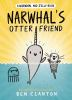 Book cover for "Narwhal's otter friend".