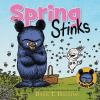 Book cover for "Spring stinks".