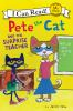 Book cover for "Pete the cat and the surprise teacher".