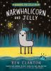 Book cover for "Narwhalicorn and Jelly".