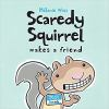 Book cover for "Scaredy Squirrel makes a friend".